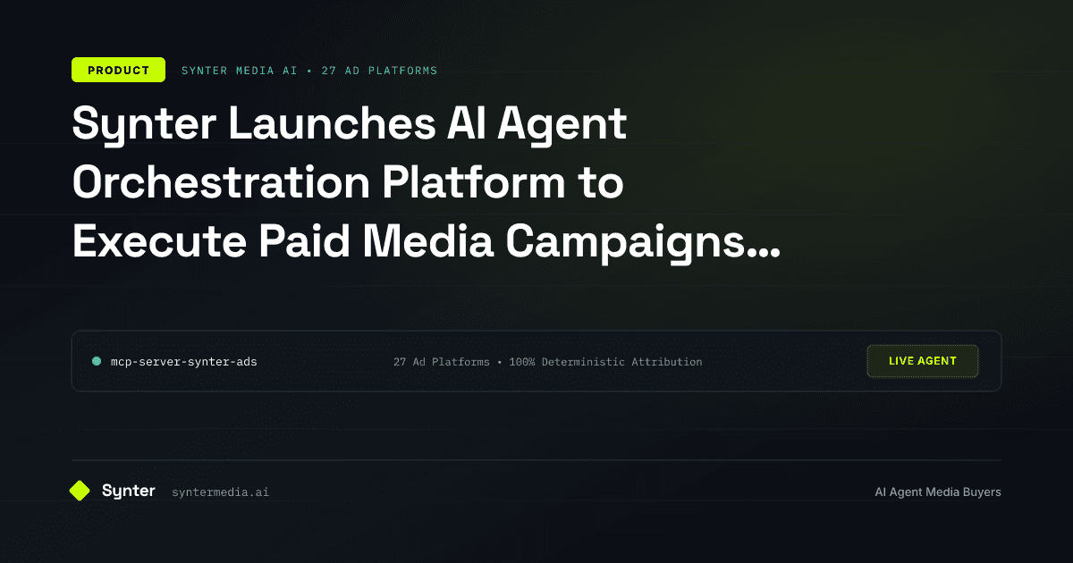 Synter Launches AI Agent Orchestration Platform to Execute Paid Media Campaigns and Growth