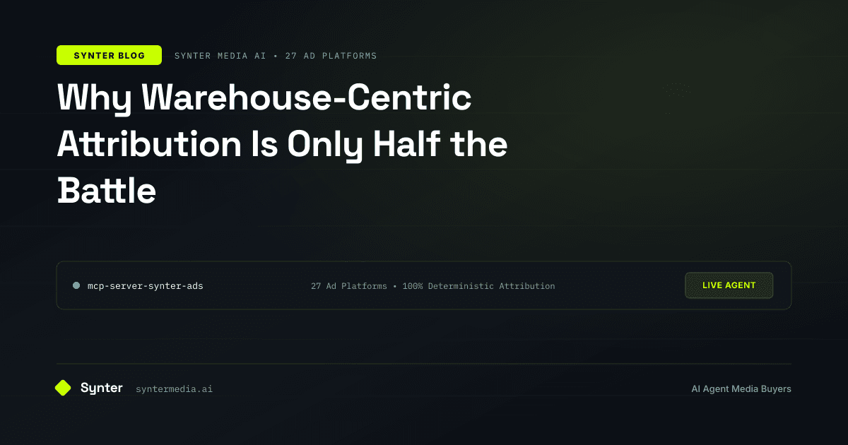 Why Warehouse-Centric Attribution Is Only Half the Battle