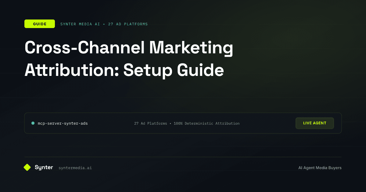 Cross-Channel Marketing Attribution: Setup Guide